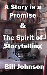 Cover of Bill Johnson's A Story is a Promise & The Spirit of Storytelling